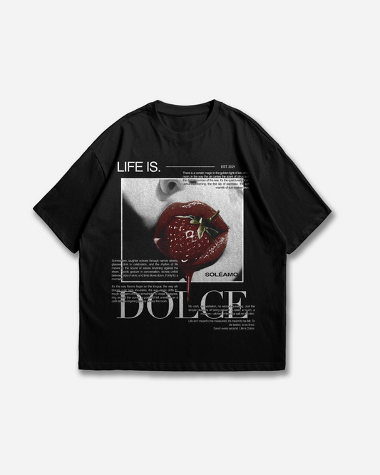 LIFE IS DOLCE